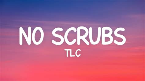 scrub lyrics|tlc no scrubs lyrics meaning.